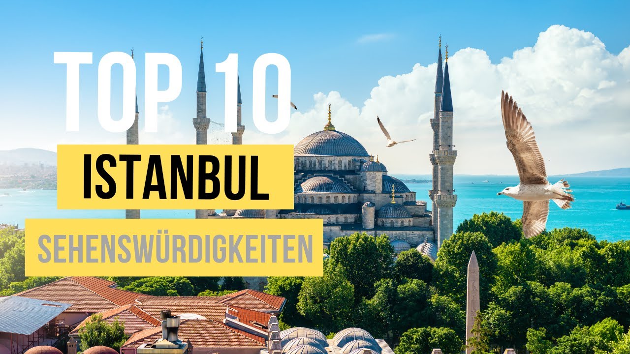Top 10 Istanbul Sehenswürdigkeiten für den perfekten Urlaub 2026