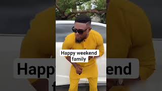 Happy Weekend Family From Maurice Sam