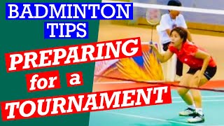 BADMINTON TIPS- How to Prepare for a Tournament