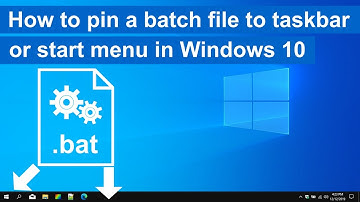 How to pin a batch (.bat) file to the taskbar or start menu in Windows 10
