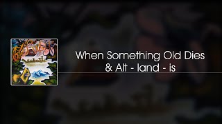 Kingston Wall - When Something Old Dies  & Alt - land - is (sanoitukset)