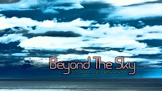Pawel Blaszczak - Beyond The Sky