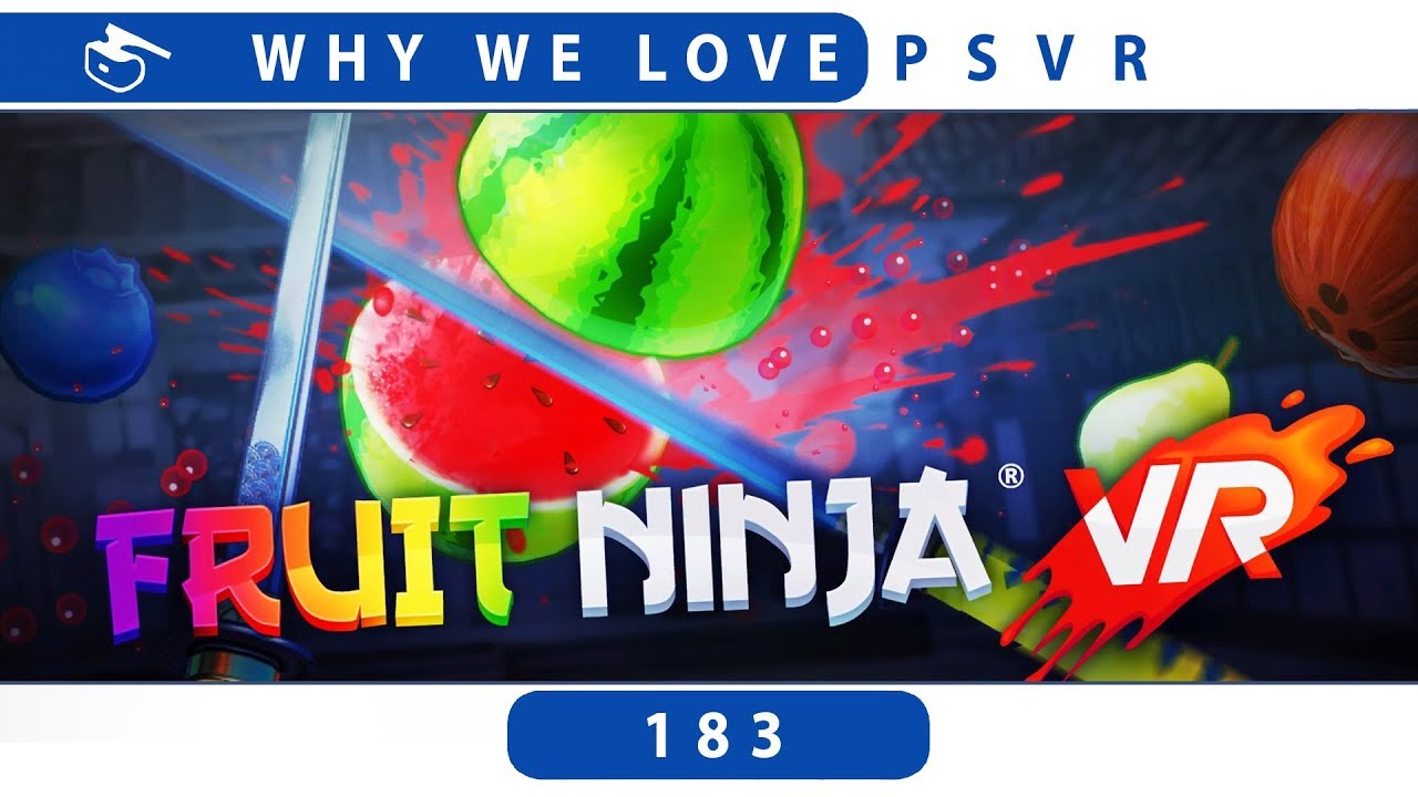 Fruit Ninja (PSVR/PS4)