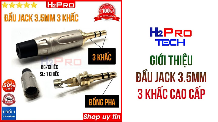 Jack 3.5 3 ngấn khác 4 ngấn như thế nào năm 2024