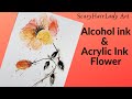 142  Alcohol ink & Acrylic Ink Flower with Leaves tutorial techniques