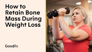How to Retain Bone Mass During Weight Loss | GoodRx