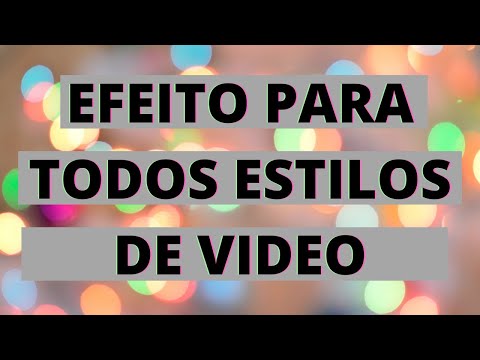Efeito usado em todos estilos de vÍdeo