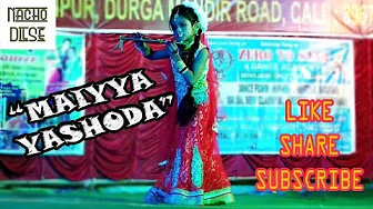 Maiyya Yashoda | Dance Video | Latest Updates 2018