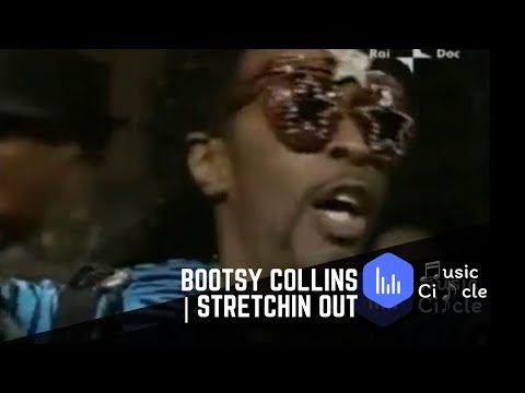 Bootsy Collins | Stretchin Out
