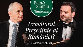 DE CE RISCĂ ROMÂNIA SĂ DISPARĂ CA NAȚIUNE? MIRCEA GEOANĂ. | Fain & Simplu Podcast 172