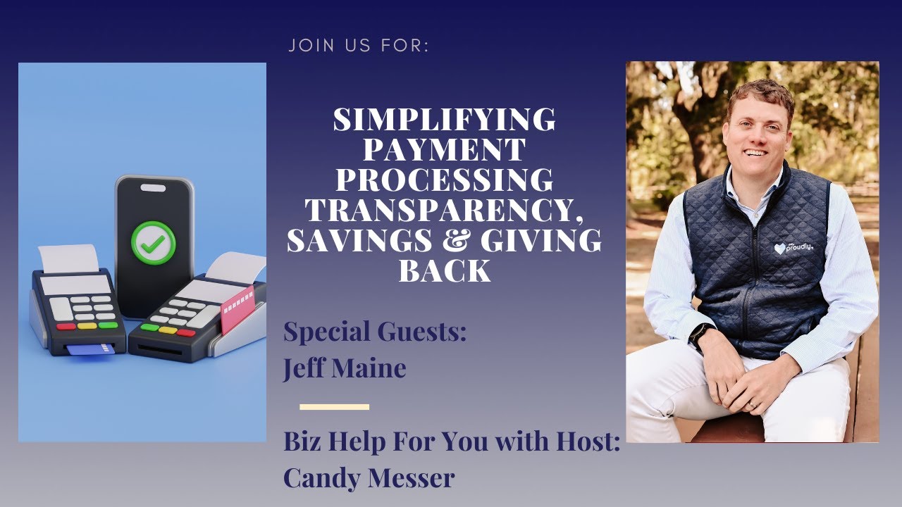 Simplifying Payment Processing Transparency, Savings & Giving Back with Jeff Maine
