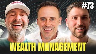 E073: How to Manage Your Wealth Wealth