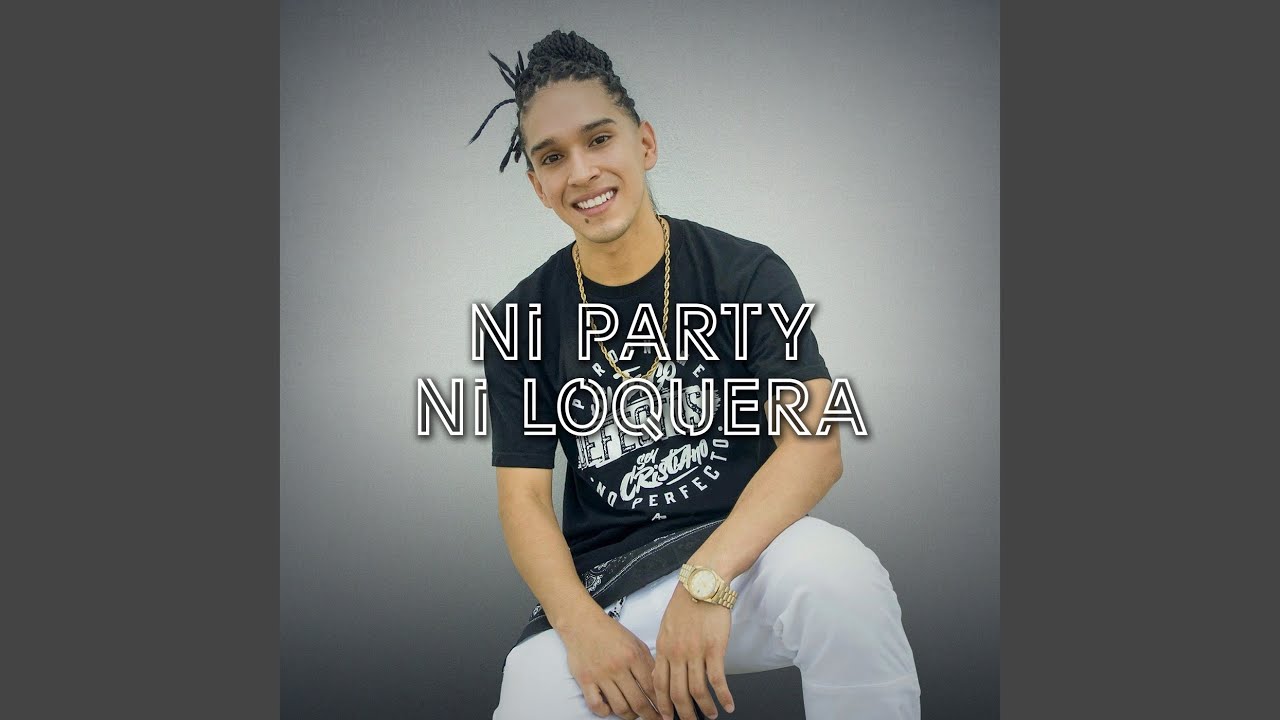 Ni Party Ni Loquera