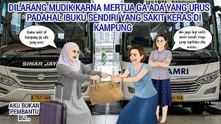 DILARANG MUDIK KARNA TAKUT MERTUA GA ADA YANG URUS , PADAHAL IBUKU SENDIRI SAKIT KERAS DI KAMPUNG