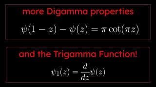 The Gamma Function Pt. 10: Properties of Digamma and Trigamma