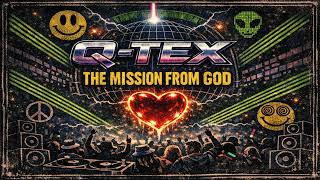 Q-Tex - The Mission From God [90'S RAVE CLASSIC]