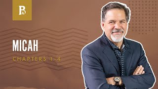 Jerusalem & Samaria | Micah 1-4