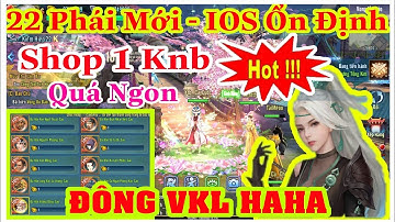 VLTK Mobile Lậu - Dự Kiến Đông Nhất Open S1 Mới , Full Đá Chỉ 1Knb , Võ Lâm Jx Tình Ca