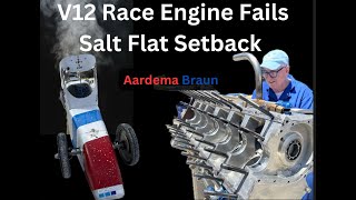 "280 MPH Salt Flat Setback: V12 Engine Fails at Bonneville"