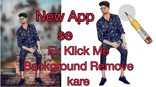Bg Eraser App Photo background Remover | ek Clik me photo eraser || Photo Editing || Full HD screenshot 5