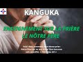 KANGUKA, ENSEIGNEMENT SUR LA PRIÈRE "LE NÔTRE PÈRE"DU PASTEUR CHRIS NDIKUMANA,ÉCOUTE TRÈS ÉDIFIANT!!