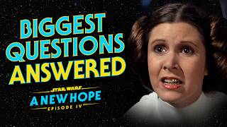 Star Wars: A New Hope  The Most Frequently Asked Questions ANSWERED