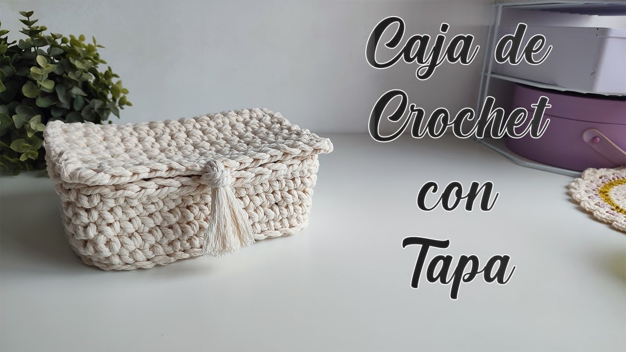 CAJA DE CROCHET ESTILO BOHO CON TAPA // BOHO STYLE CROCHET BOX (TRANSL ENG)