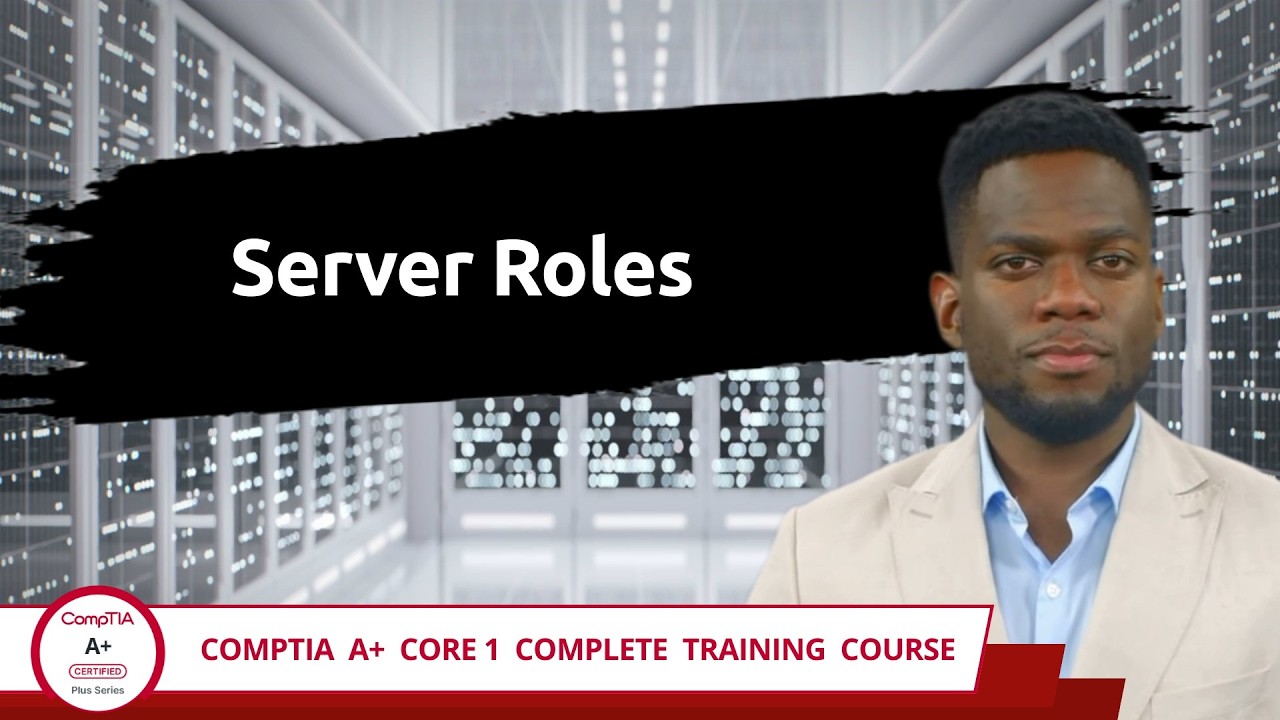 CompTIA A+ Core 1 (220-1201) | Server Roles | Exam Objective 2.3 ...