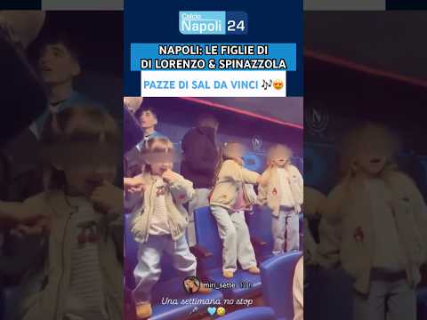Di Lorenzo-Spinazzola: le figlie pazze di SAL DA VINCI e “Per sempre sì”! 😍🎶
