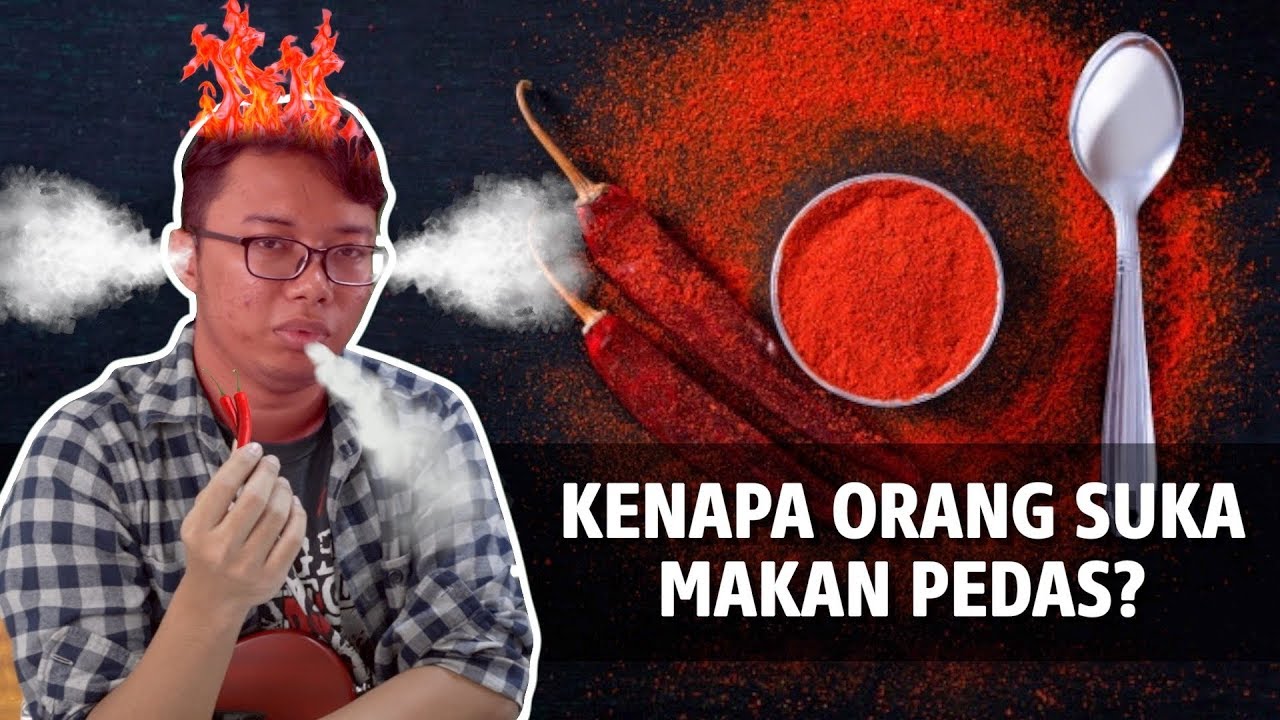 Kenapa Orang Suka Makan Pedas?
