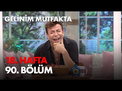 Gelinim Mutfakta 18. Hafta 90. Bölüm - Haftanın Finali