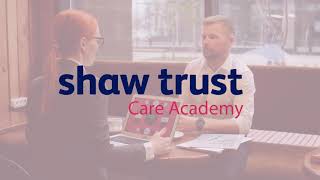 Welcome to the Shaw Trust Care Academy