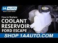 How to Replace Coolant Reservoir 2001-12 Ford Escape