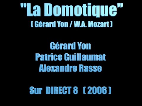 "La Domotique" (Gérard Yon)  - Gérard Yon, Patrice Guillaumat et Alexandre Rasse