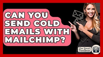 Can You Send Cold Emails With Mailchimp? - TheEmailToolbox.com