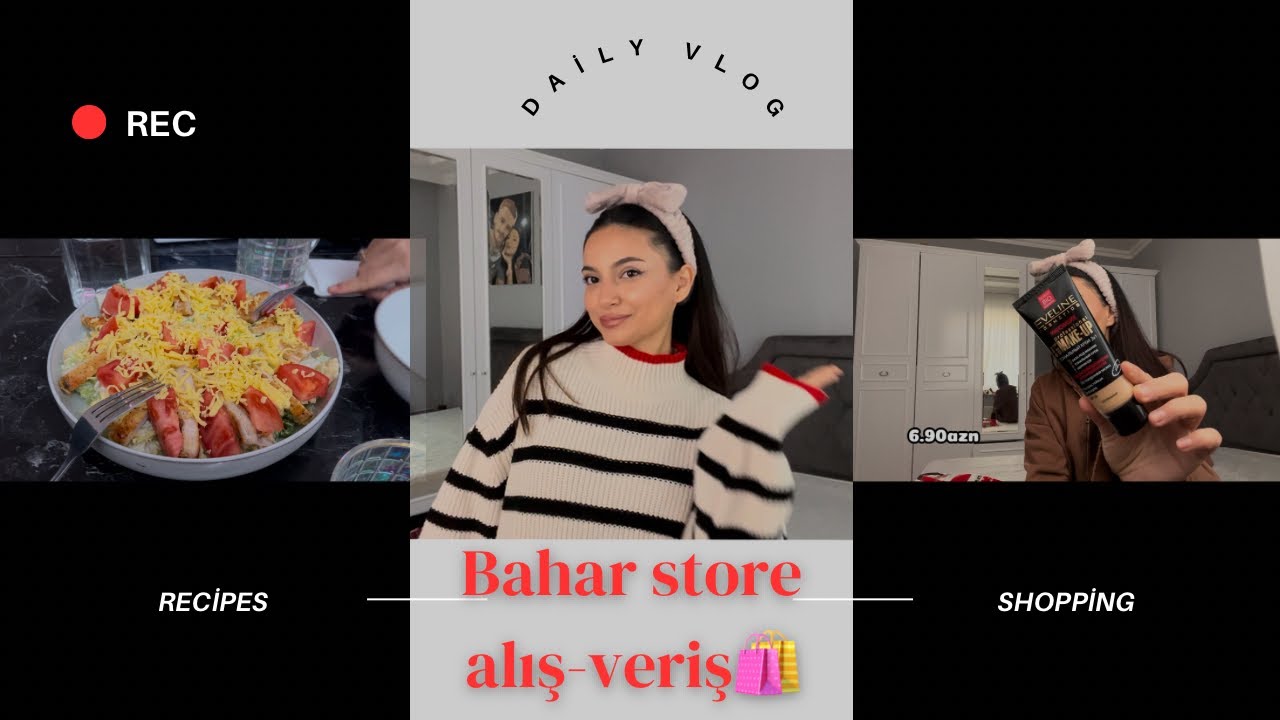 HEÇNƏ İSTƏDİYİM KİMİ OLMADI😐/ (Günlük Vlog📸/Bahar Store Alış-Veriş🛍️/Sezar Salatı Hazırladım🥗)
