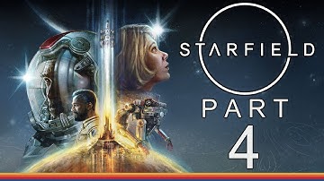 Starfield - Gameplay Walkthrough - Part 4 - "The Starborn Reveal Themselves"