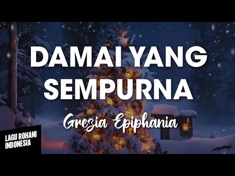 DAMAI YANG SEMPURNA - Grezia Epiphania | Lirik Lagu Rohani Natal (Christmas Song)