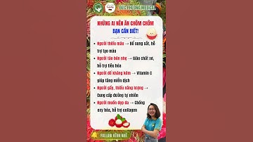 NHỮNG AI NÊN ĂN CHÔM CHÔM – LỢI ÍCH SỨC KHỎE ÍT NGƯỜI BIẾT! Đức Phương Medical