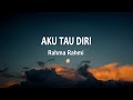 Rahma Rahmi - Aku Tau Diri (Lirik Lagu)