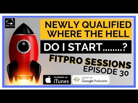 Episode 030 Newly Qualified PT – where the hell do I start?