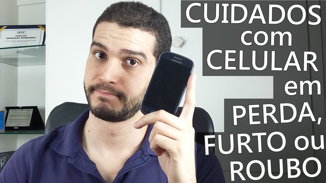 Cuidados com seu Celular em Caso de Perda, Furto ou Roubo | Gabriel ...