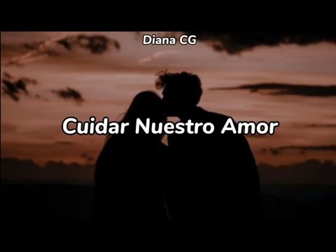 Cuidar Nuestro Amor - David Bisbal (Letra)