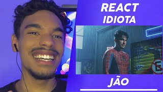 React Jão - Idiota | #GahhParty 🎉