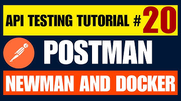 Postman API Testing Tutorial #20 | Run API Collections Using Newman and Docker
