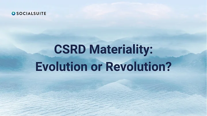 CSRD Double Materiality - Evolution or Revolution? | Sustainability Reporting | Socialsuite Webinar