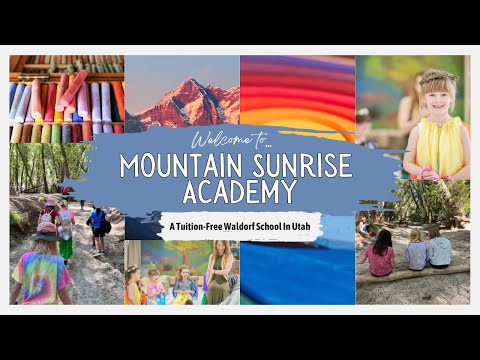 Welcome to Mountain Sunrise Academy! A Tuition-Free Waldorf School in Utah