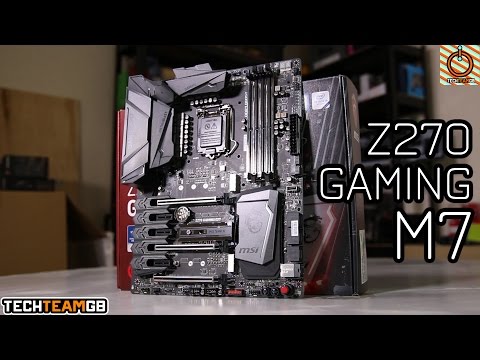MSI Z270 Gaming M7 Motherboard Review