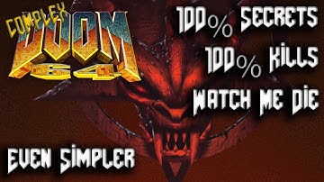 DOOM 64 - COMPLEX DOOM64 - Map09: Even Simpler - 100% Secrets