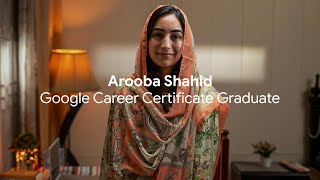 Arooba Shahid | Digital Marketing & E-Commerce Certificate Graduate — Google Career Certificates